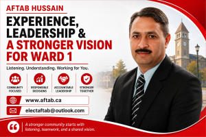 Aftab Hussain: Experience, Leadership and a Stronger Vision for Ward 1